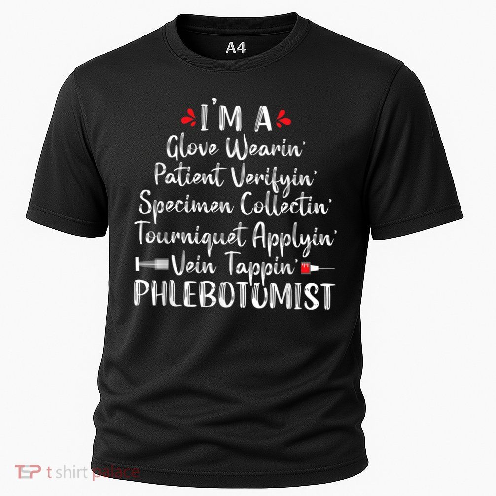 Phlebotomist Phlebotomy Technician Funny Nurse Clinical Performance Shirt