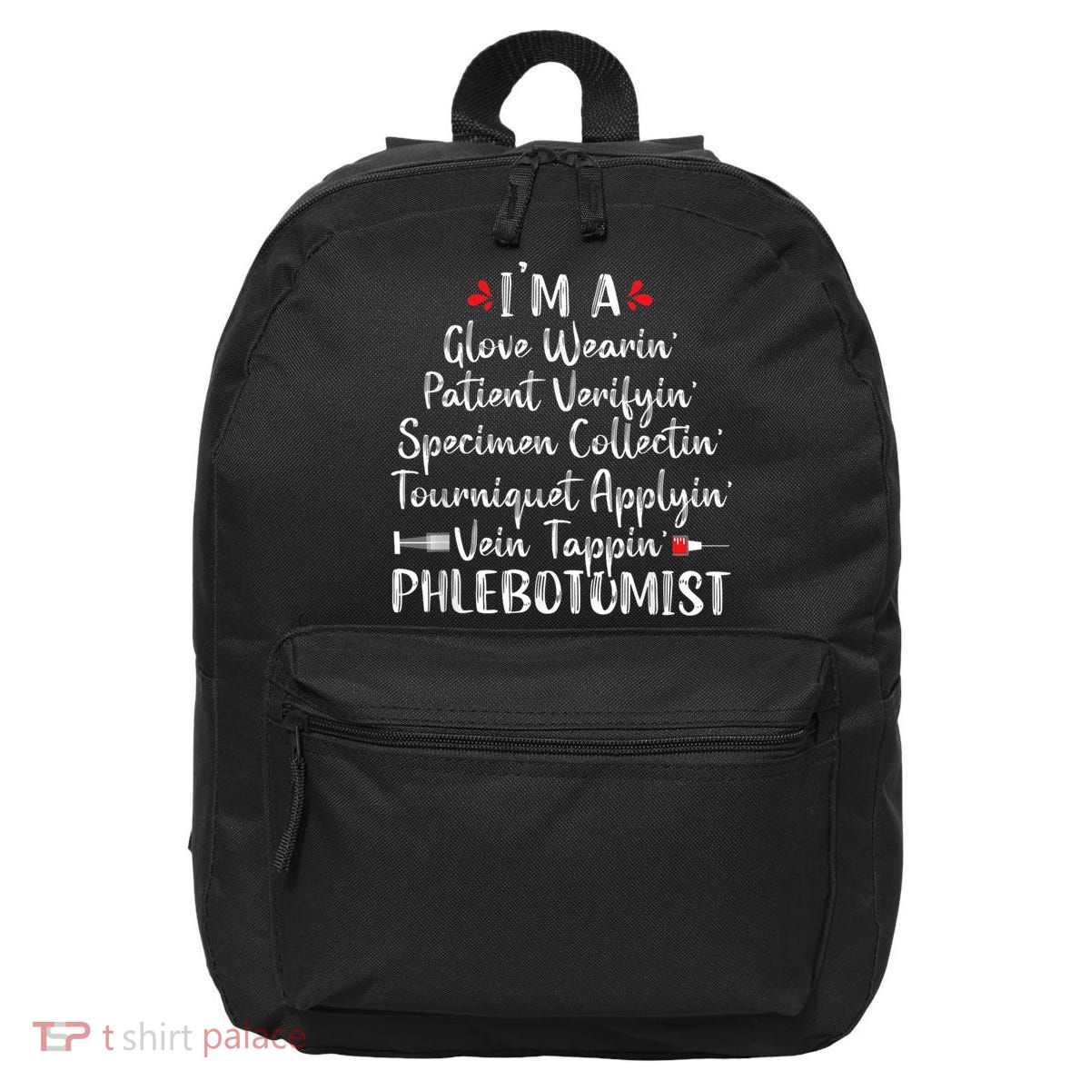 Phlebotomist Phlebotomy Technician Funny Nurse Clinical 16 in Basic Backpack