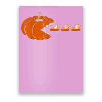 Pumpkin Pie Thanksgiving Day Funny Autumn Fall Season Poster