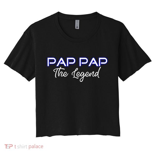 Pap Pap The Legend Gramps Granddad American Grandpa Gift Crop Top