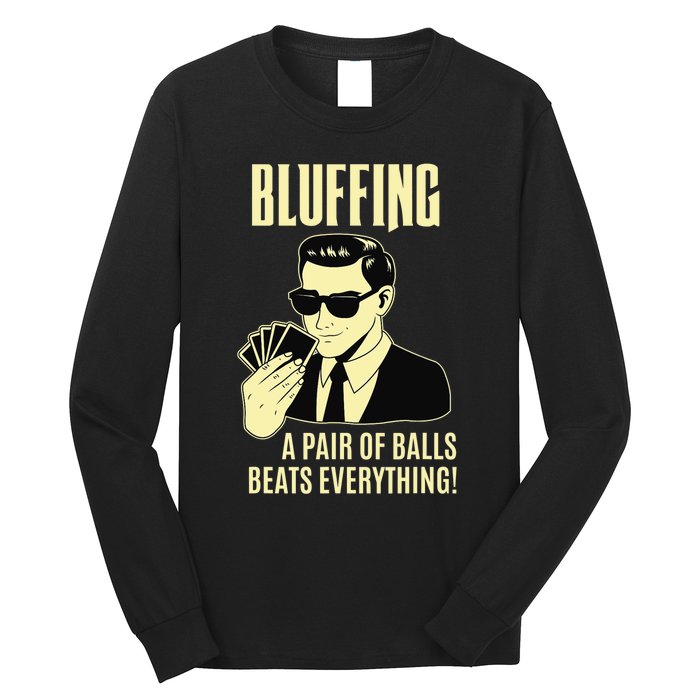 Poker Player Texas Hold'Em Night - Bluffing Funny Poker Long Sleeve Shirt