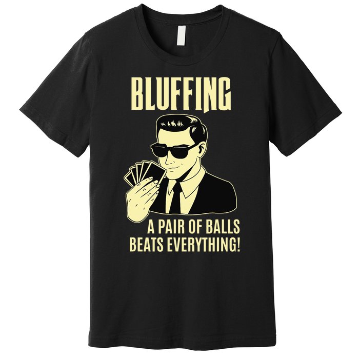 Poker Player Texas Hold'Em Night - Bluffing Funny Poker Premium T-Shirt