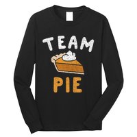 Pumpkin Pie Team Pie Day Thanksgiving Squad Group Long Sleeve Shirt