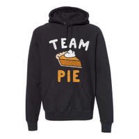 Pumpkin Pie Team Pie Day Thanksgiving Squad Group Premium Hoodie