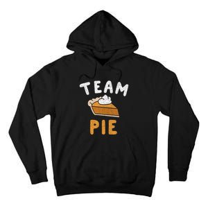 Pumpkin Pie Team Pie Day Thanksgiving Squad Group Tall Hoodie