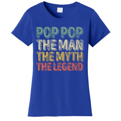 Pop Pop The The Myth The Legend Gift Christmas Gift Women's T-Shirt