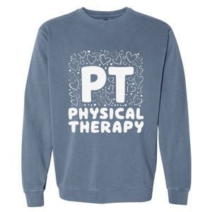 Pt Physical Therapy Heart Therapist Student Pediatric Garment-Dyed Sweatshirt