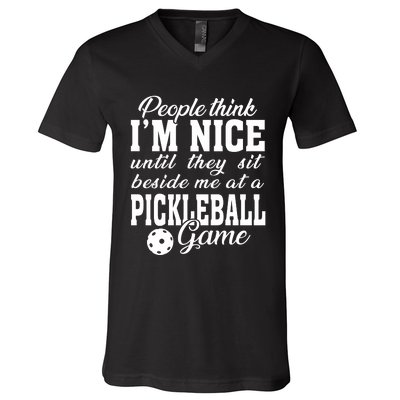 PICKLEBALL People Think I'm Nice V-Neck T-Shirt