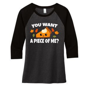 Pumpkin Pie Thanksgiving You Want A Piece Of Me Women's Tri-Blend 3/4-Sleeve Raglan Shirt