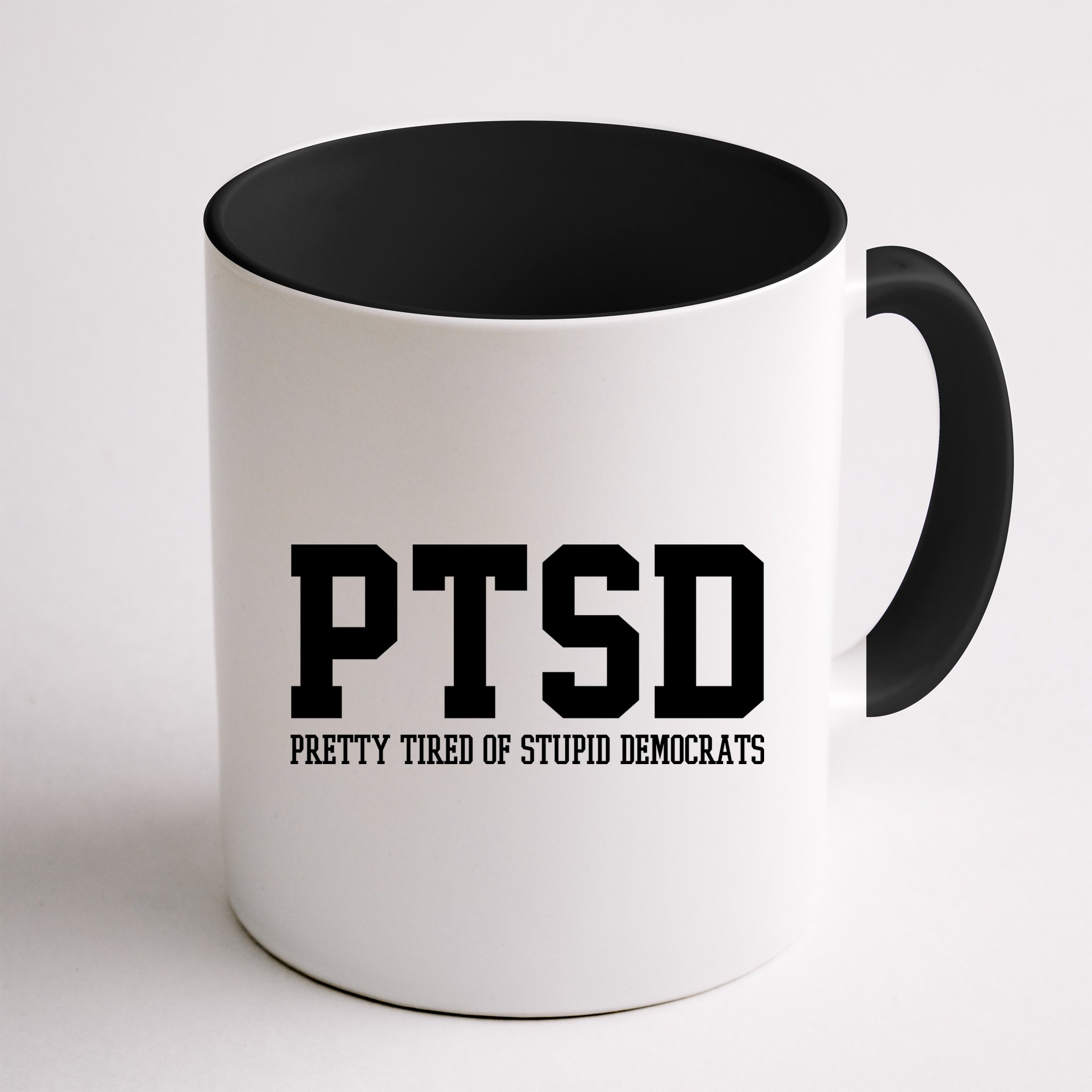 PTSD Pretty Tired Of Stupid Democrats Funny Mug