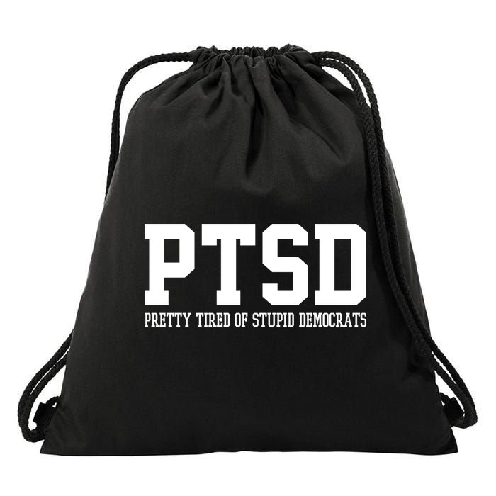 PTSD Pretty Tired Of Stupid Democrats Funny Drawstring Bag