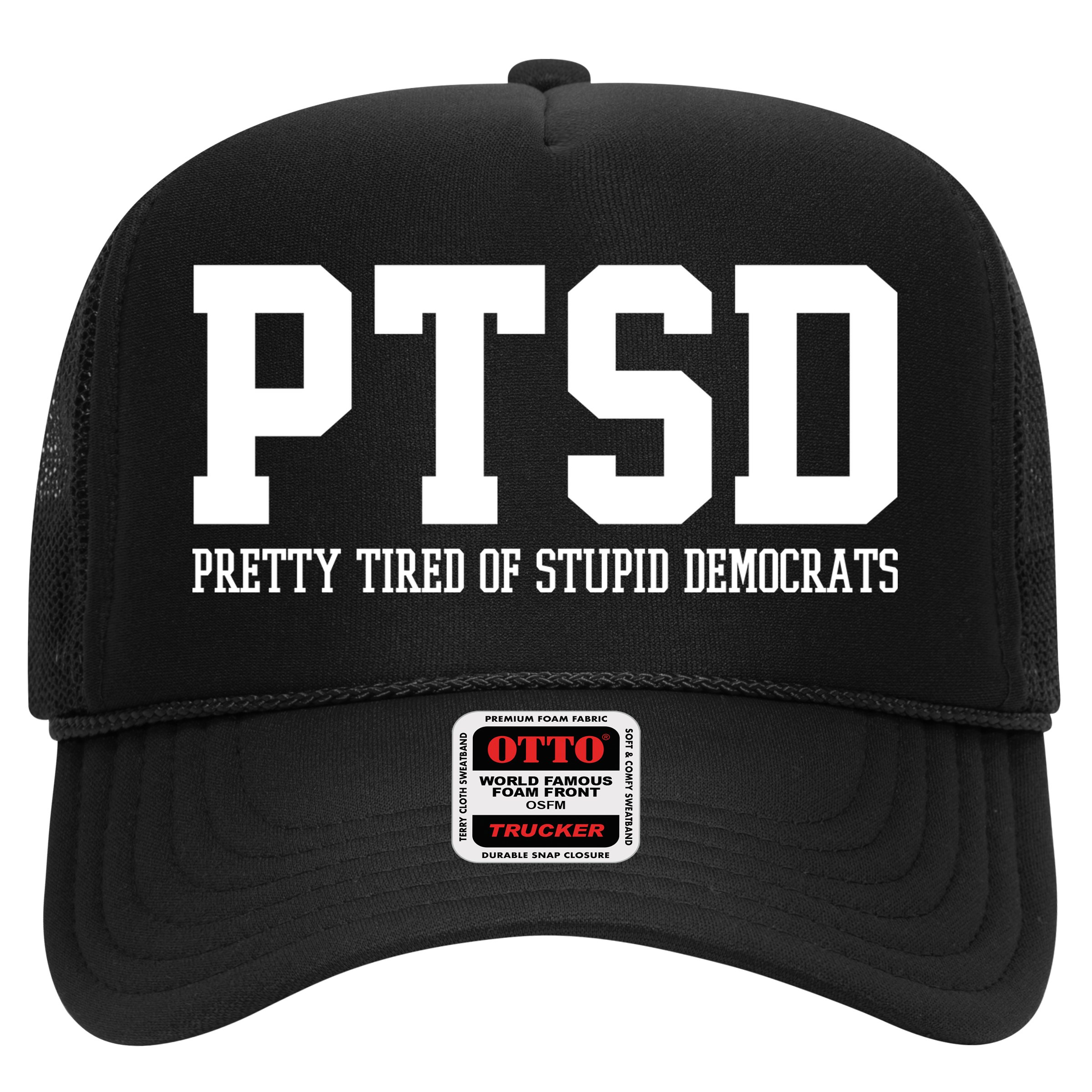 PTSD Pretty Tired Of Stupid Democrats Funny Hat
