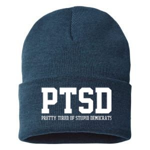 PTSD Pretty Tired Of Stupid Democrats Funny Sustainable Knit Beanie