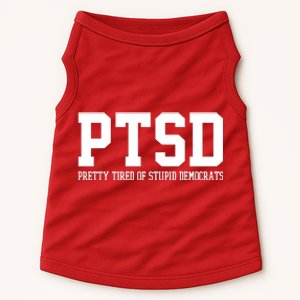 PTSD Pretty Tired Of Stupid Democrats Funny Doggie Tank