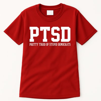 PTSD Pretty Tired Of Stupid Democrats Funny Tall T-Shirt