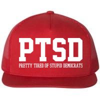PTSD Pretty Tired Of Stupid Democrats Funny Flatbill Hat