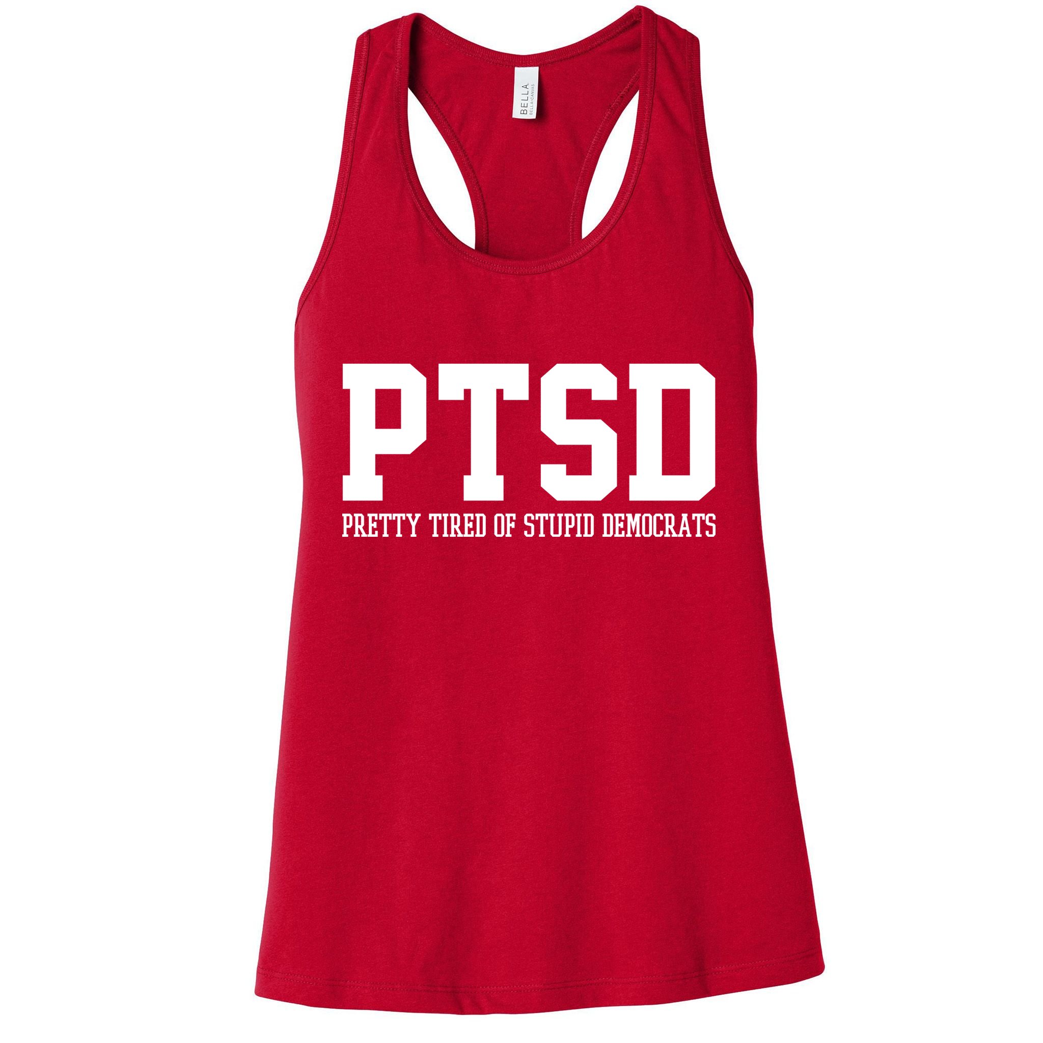 PTSD Pretty Tired Of Stupid Democrats Funny Womens Tank Top