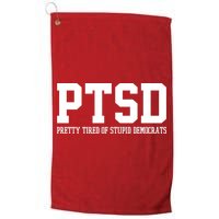 PTSD Pretty Tired Of Stupid Democrats Funny Golf Towel