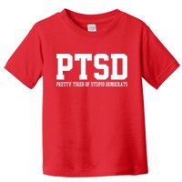 PTSD Pretty Tired Of Stupid Democrats Funny Toddler T-Shirt