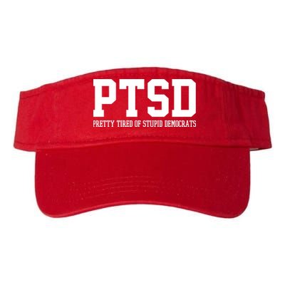 PTSD Pretty Tired Of Stupid Democrats Funny Visor