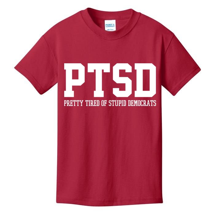 PTSD Pretty Tired Of Stupid Democrats Funny Kids T-Shirt