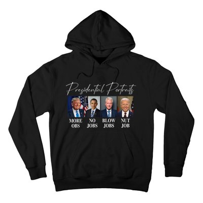 Presidential Portraits Trump More Jobs Obama No Jobs Bush Hoodie