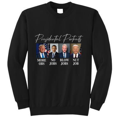 Presidential Portraits Trump More Jobs Obama No Jobs Bush Sweatshirt