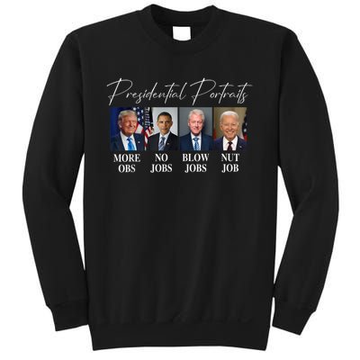 Presidential Portraits Trump More Jobs Obama No Jobs Bush Sweatshirt