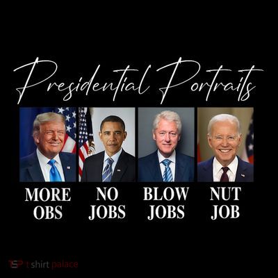 Presidential Portraits Trump More Jobs Obama No Jobs Bush T-Shirt