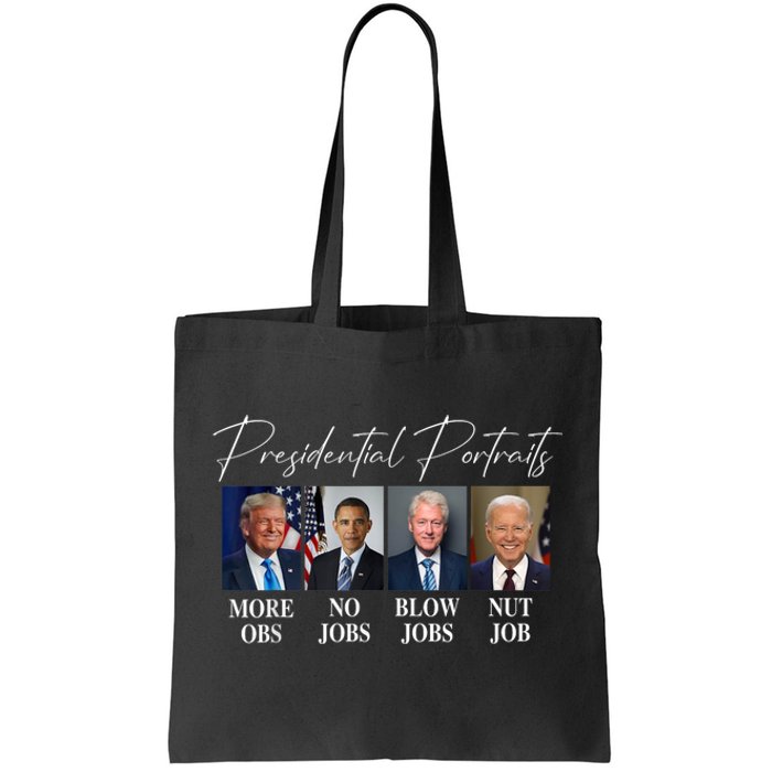 Presidential Portraits Trump More Jobs Obama No Jobs Bush Tote Bag