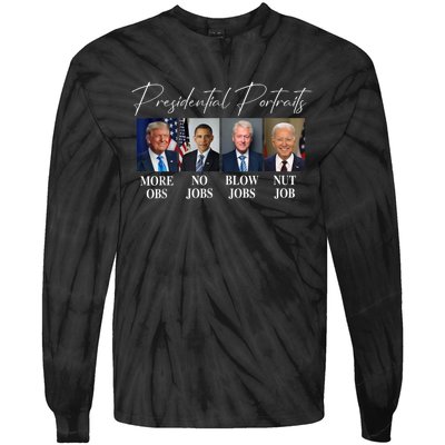 Presidential Portraits Trump More Jobs Obama No Jobs Bush Tie-Dye Long Sleeve Shirt