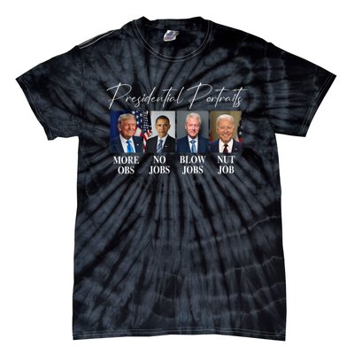 Presidential Portraits Trump More Jobs Obama No Jobs Bush Tie-Dye T-Shirt