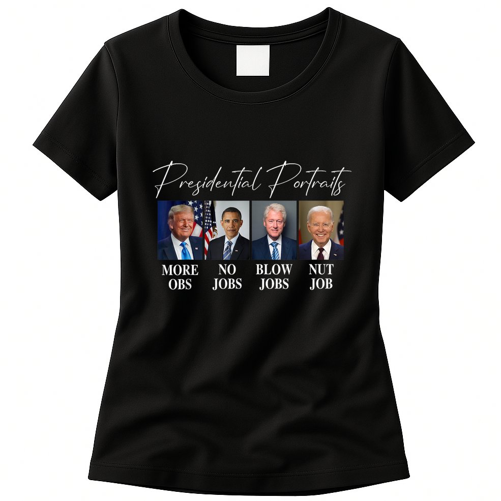 Presidential Portraits Trump More Jobs Obama No Jobs Bush Womens T-Shirt
