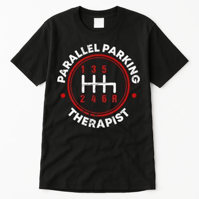 Parallel Parking Therapist Funny Driving School Tall T-Shirt