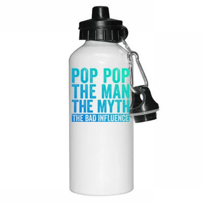 Pop Pop The The Myth The Bad Influence Funny Dad Gift Aluminum Water Bottle 