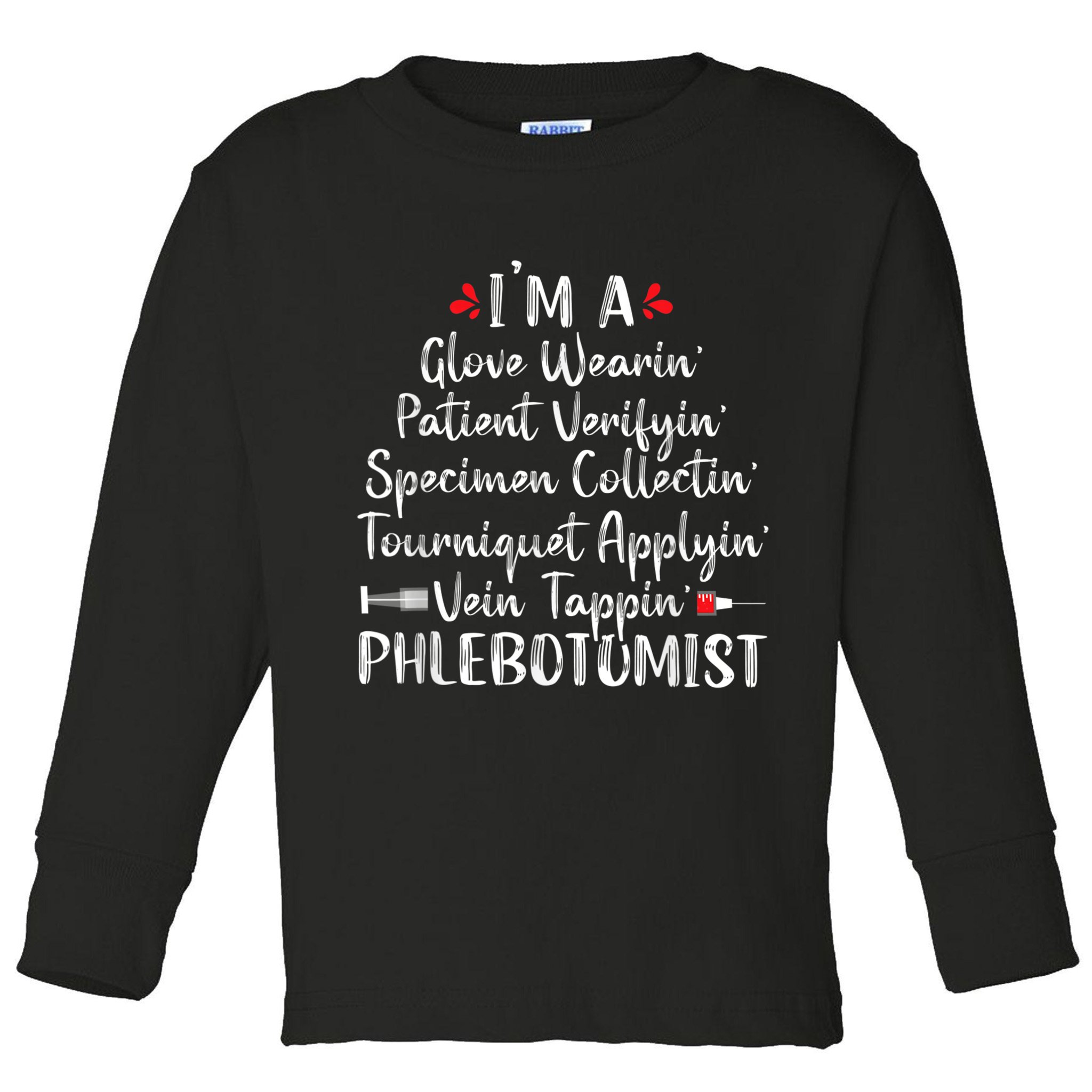 Phlebotomist Phlebotomy Technician Funny Nurse Clinical Toddler Long Sleeve Shirt