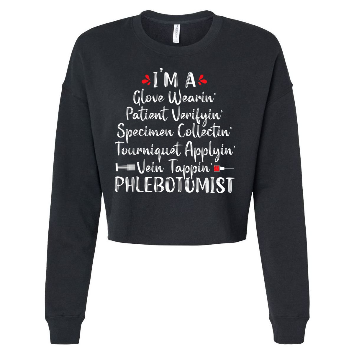 Phlebotomist Phlebotomy Technician Funny Nurse Clinical Cropped Pullover Crew