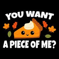 Pumpkin Pie Thanksgiving You Want A Piece Of Me Impact Tech Backpack