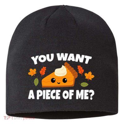 Pumpkin Pie Thanksgiving You Want A Piece Of Me Sustainable Beanie
