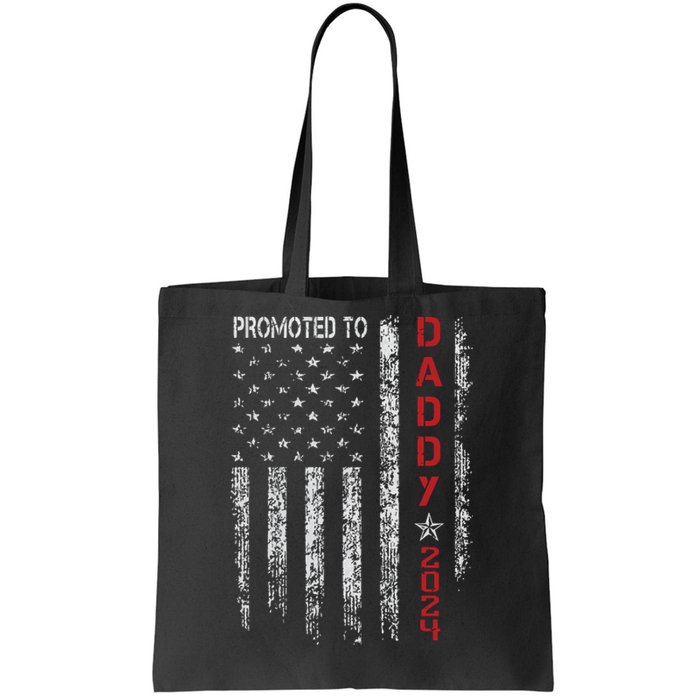 Patriotic Promoted To Daddy Est 2024 First Time Dad Tote Bag