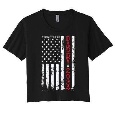 Patriotic Promoted To Daddy Est 2024 First Time Dad Women's Crop Top Tee