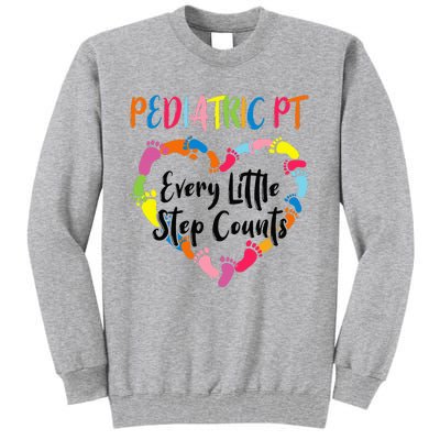 Pediatric Physical Therapy PT Every Little Step Counts Tall Sweatshirt