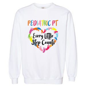 Pediatric Physical Therapy PT Every Little Step Counts Garment-Dyed Sweatshirt