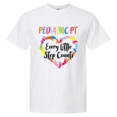 Pediatric Physical Therapy PT Every Little Step Counts Garment-Dyed Heavyweight T-Shirt