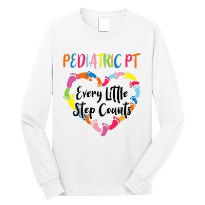 Pediatric Physical Therapy PT Every Little Step Counts Long Sleeve Shirt