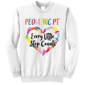 Pediatric Physical Therapy PT Every Little Step Counts Sweatshirt