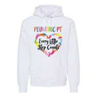 Pediatric Physical Therapy PT Every Little Step Counts Premium Hoodie