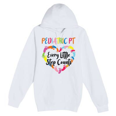 Pediatric Physical Therapy PT Every Little Step Counts Premium Pullover Hoodie