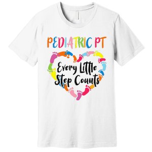 Pediatric Physical Therapy PT Every Little Step Counts Premium T-Shirt