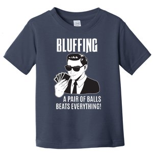 Poker Player Texas Hold'Em Night Bluffing Funny Poker Toddler T-Shirt